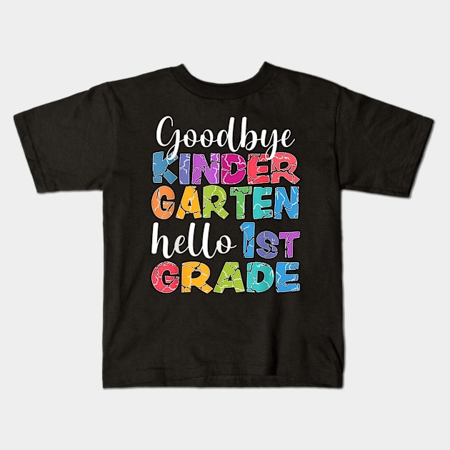 Goodbye Kindergarten Hello 1St Grade Graduation Last Day 23 Kids T-Shirt by CUTE 1980